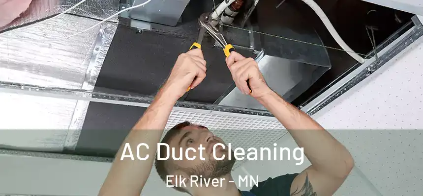  AC Duct Cleaning Elk River - MN